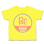 Toddler Clothes Be Kind D Toddler Shirt Baby Clothes Cotton
