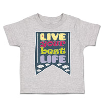 Toddler Clothes Live Your Best Life Clouds Toddler Shirt Baby Clothes Cotton