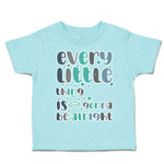 Toddler Clothes Every Little Things Is Gonna Be Alright Toddler Shirt Cotton