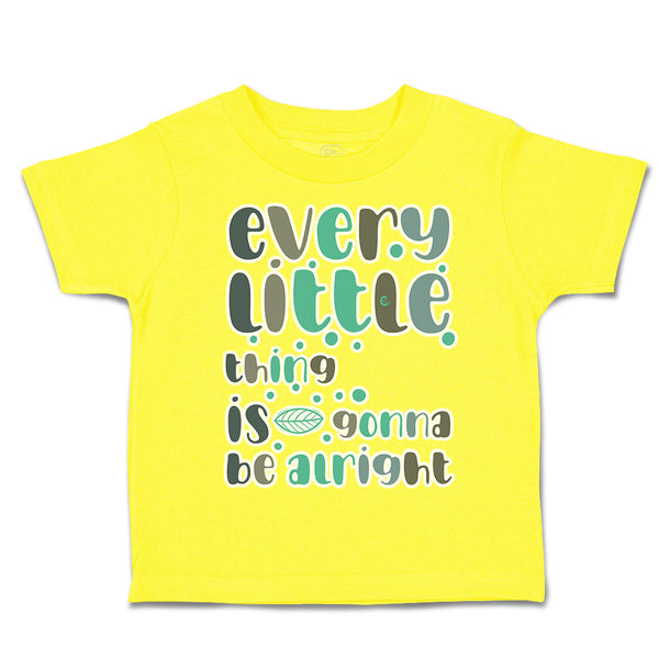 Every Little Things Is Gonna Be Alright