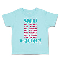Toddler Clothes Talented Smart Special Worth It Valued Toddler Shirt Cotton
