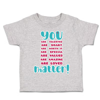 Toddler Clothes Talented Smart Special Worth It Valued Toddler Shirt Cotton