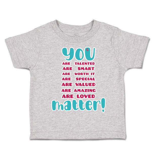 Toddler Clothes Talented Smart Special Worth It Valued Toddler Shirt Cotton