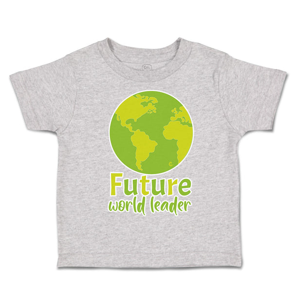 Toddler Clothes Future World Leader Globe Toddler Shirt Baby Clothes Cotton