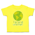 Toddler Clothes Future World Leader Globe Toddler Shirt Baby Clothes Cotton