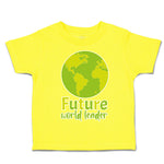 Toddler Clothes Future World Leader Globe Toddler Shirt Baby Clothes Cotton