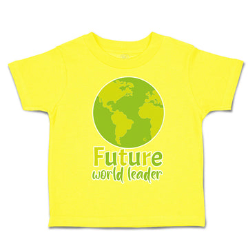 Toddler Clothes Future World Leader Globe Toddler Shirt Baby Clothes Cotton
