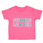 Toddler Clothes Future Leader Toddler Shirt Baby Clothes Cotton