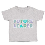 Toddler Clothes Future Leader Toddler Shirt Baby Clothes Cotton