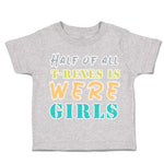 Toddler Clothes Half of All T Rexes Is Were Girls Toddler Shirt Cotton