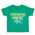 Toddler Clothes Powerful like My Mom Love Toddler Shirt Baby Clothes Cotton