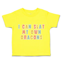 Toddler Clothes I Can Slay My Own Dragons Toddler Shirt Baby Clothes Cotton