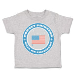 Toddler Clothes Forget Princess Call Me President Toddler Shirt Cotton