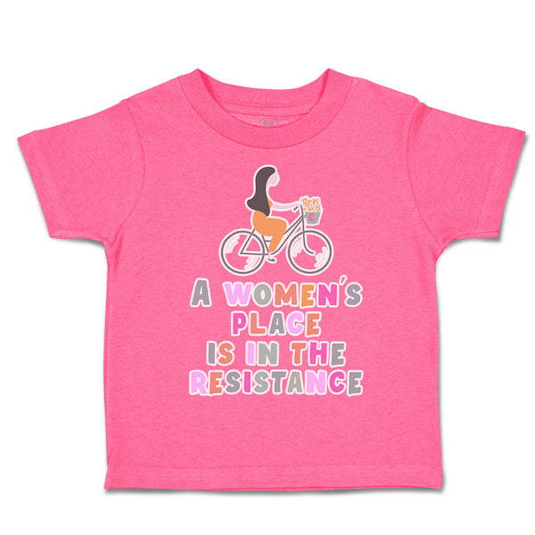 Toddler Clothes A Women's Place Is in The Resistance Toddler Shirt Cotton