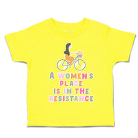 Toddler Clothes A Women's Place Is in The Resistance Toddler Shirt Cotton