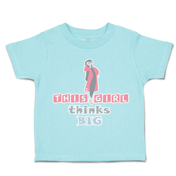 Toddler Clothes This Girls Thinks Big Women Toddler Shirt Baby Clothes Cotton