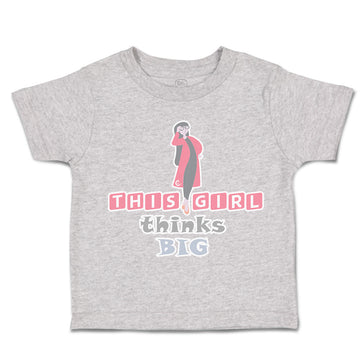Toddler Clothes This Girls Thinks Big Women Toddler Shirt Baby Clothes Cotton