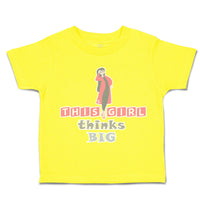 Toddler Clothes This Girls Thinks Big Women Toddler Shirt Baby Clothes Cotton