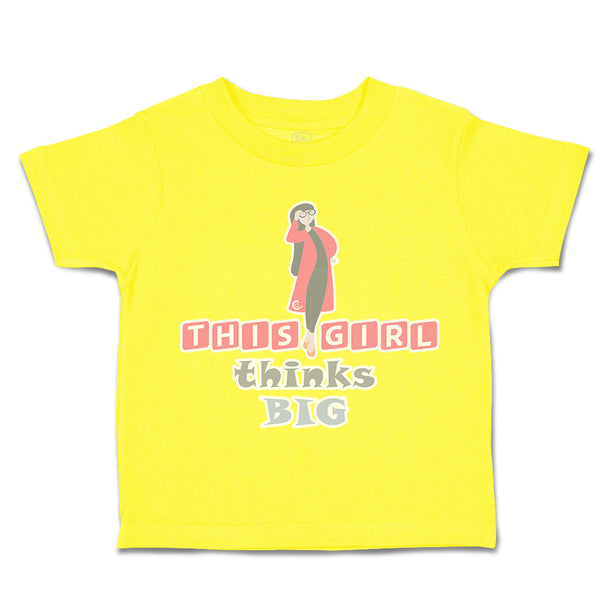 Toddler Clothes This Girls Thinks Big Women Toddler Shirt Baby Clothes Cotton