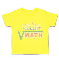 Toddler Clothes This Girl Likes Maths Tools Toddler Shirt Baby Clothes Cotton