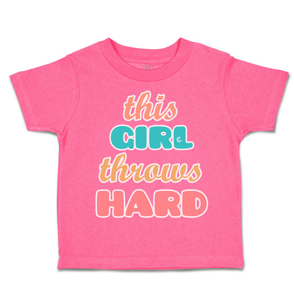 Toddler Clothes This Girl Throws Hard Toddler Shirt Baby Clothes Cotton