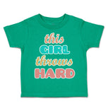 Toddler Clothes This Girl Throws Hard Toddler Shirt Baby Clothes Cotton