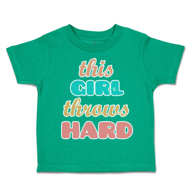 Toddler Clothes This Girl Throws Hard Toddler Shirt Baby Clothes Cotton
