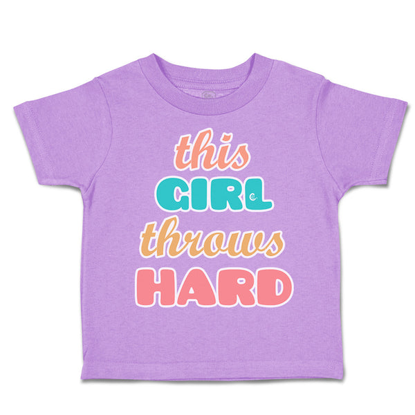 Toddler Clothes This Girl Throws Hard Toddler Shirt Baby Clothes Cotton