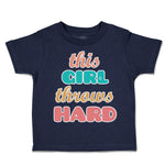 Toddler Clothes This Girl Throws Hard Toddler Shirt Baby Clothes Cotton