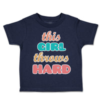 Toddler Clothes This Girl Throws Hard Toddler Shirt Baby Clothes Cotton