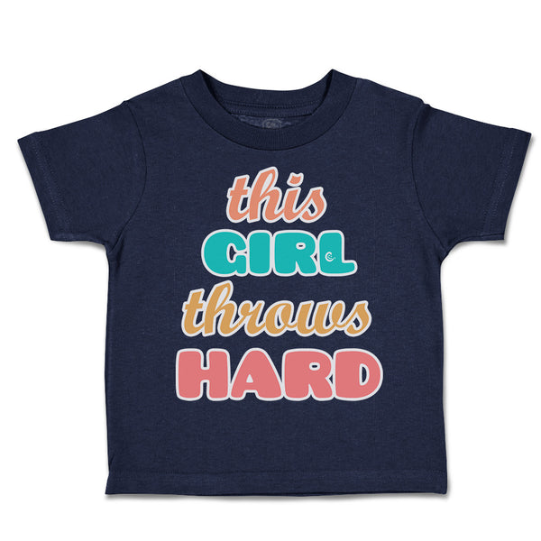 Toddler Clothes This Girl Throws Hard Toddler Shirt Baby Clothes Cotton