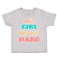 Toddler Clothes This Girl Throws Hard Toddler Shirt Baby Clothes Cotton