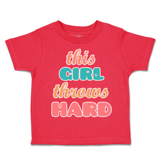Toddler Clothes This Girl Throws Hard Toddler Shirt Baby Clothes Cotton