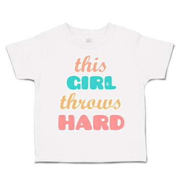 Toddler Clothes This Girl Throws Hard Toddler Shirt Baby Clothes Cotton