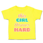Toddler Clothes This Girl Throws Hard Toddler Shirt Baby Clothes Cotton