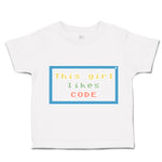 Toddler Clothes This Girl Likes Code Toddler Shirt Baby Clothes Cotton