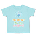 Toddler Clothes Imperfect and Yet Awesome Toddler Shirt Baby Clothes Cotton