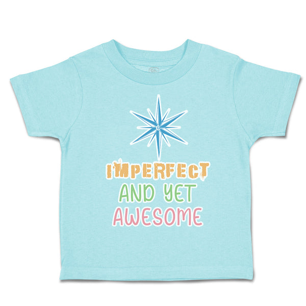 Toddler Clothes Imperfect and Yet Awesome Toddler Shirt Baby Clothes Cotton