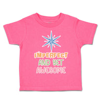 Toddler Clothes Imperfect and Yet Awesome Toddler Shirt Baby Clothes Cotton