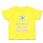 Toddler Clothes Imperfect and Yet Awesome Toddler Shirt Baby Clothes Cotton