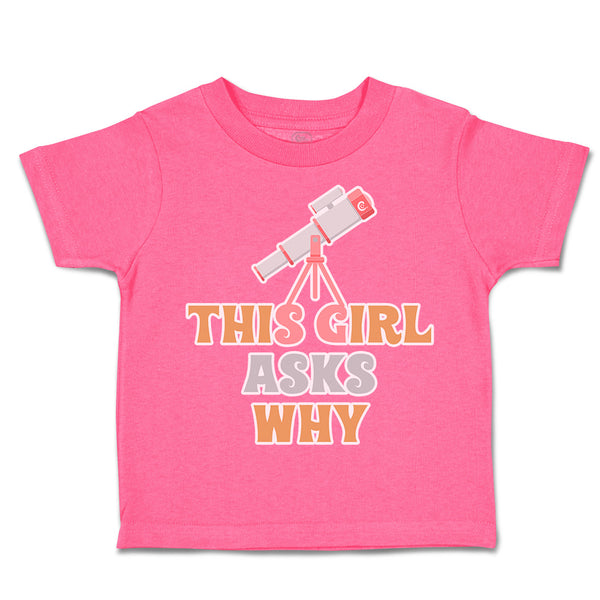 Toddler Clothes This Girl Asks Why Binocular Toddler Shirt Baby Clothes Cotton