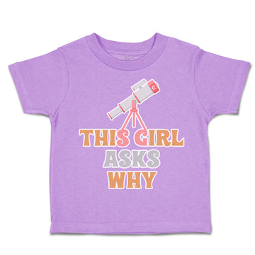 Toddler Clothes This Girl Asks Why Binocular Toddler Shirt Baby Clothes Cotton