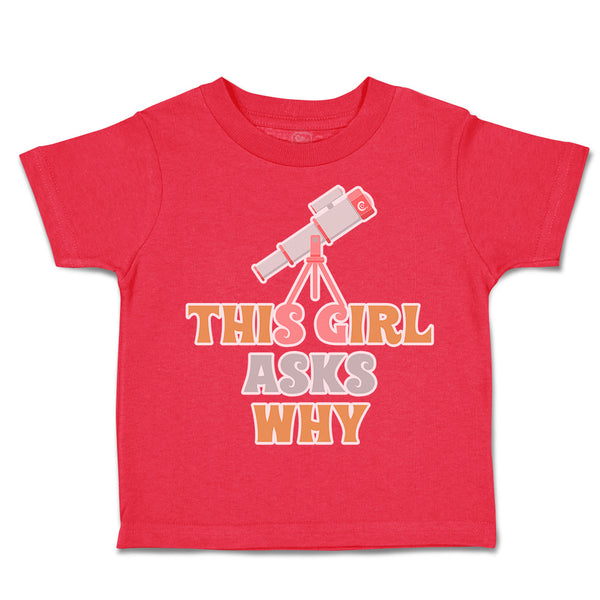 Toddler Clothes This Girl Asks Why Binocular Toddler Shirt Baby Clothes Cotton