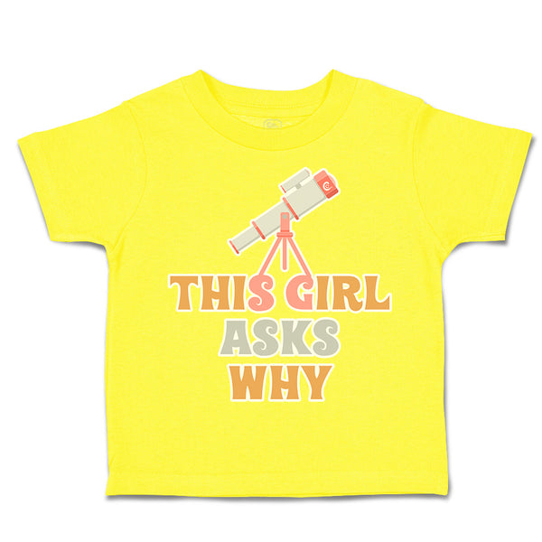 Toddler Clothes This Girl Asks Why Binocular Toddler Shirt Baby Clothes Cotton