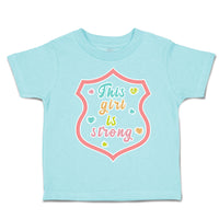 Toddler Clothes This Girl Is Strong Herat Toddler Shirt Baby Clothes Cotton