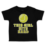 Toddler Clothes This Girl Hits Hard Tennis Ball Toddler Shirt Cotton