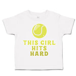 Toddler Clothes This Girl Hits Hard Tennis Ball Toddler Shirt Cotton