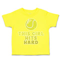 Toddler Clothes This Girl Hits Hard Tennis Ball Toddler Shirt Cotton