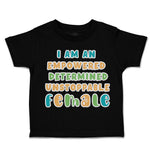 Toddler Clothes Empowered Determined Unstoppable Female Toddler Shirt Cotton