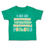 Toddler Clothes Empowered Determined Unstoppable Female Toddler Shirt Cotton